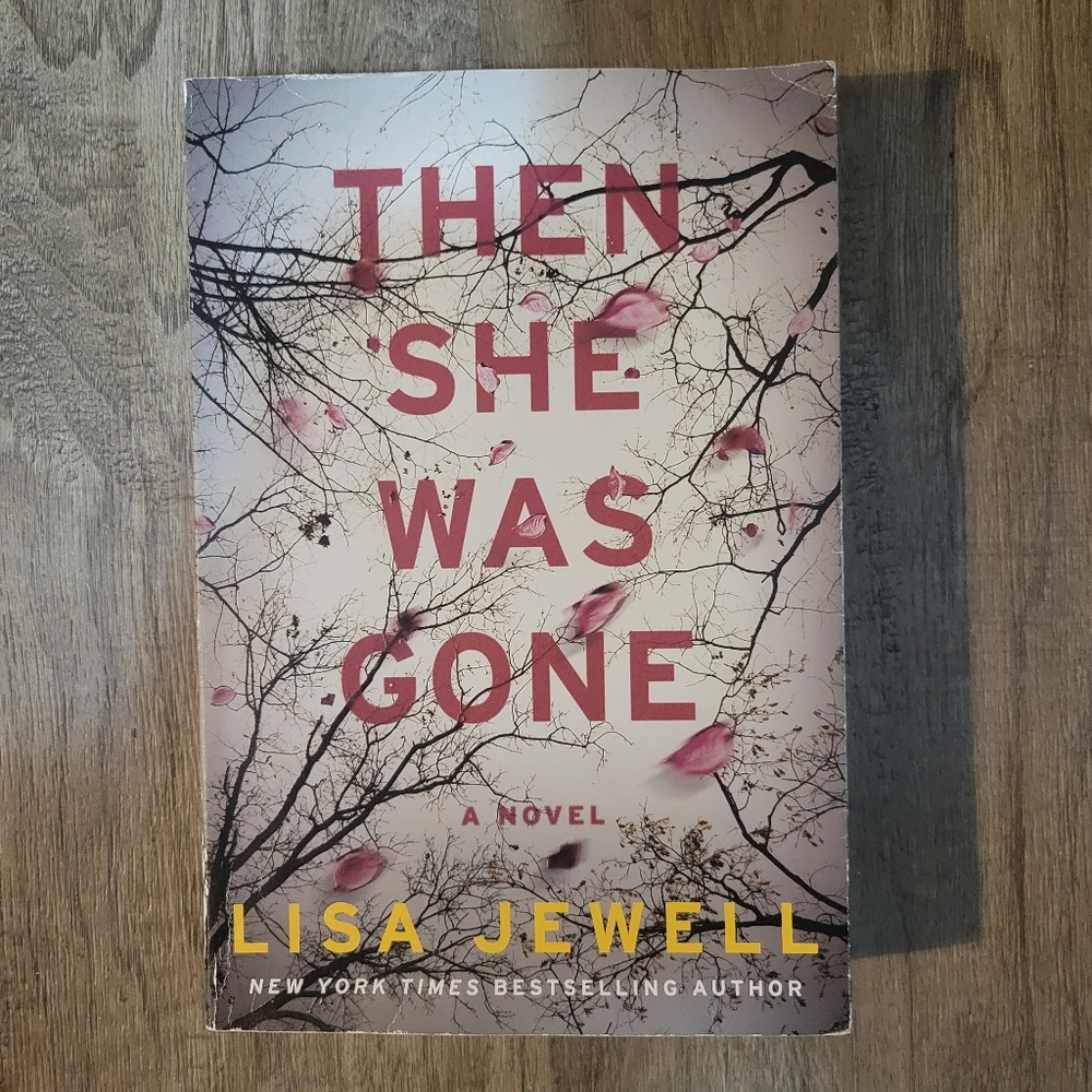 THEN SHE WAS GONE PAPERBACK THRILLER NOVEL BY LISA JEWELL GUC MYSTERY BOOK
